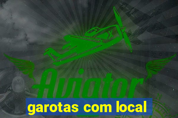 garotas com local